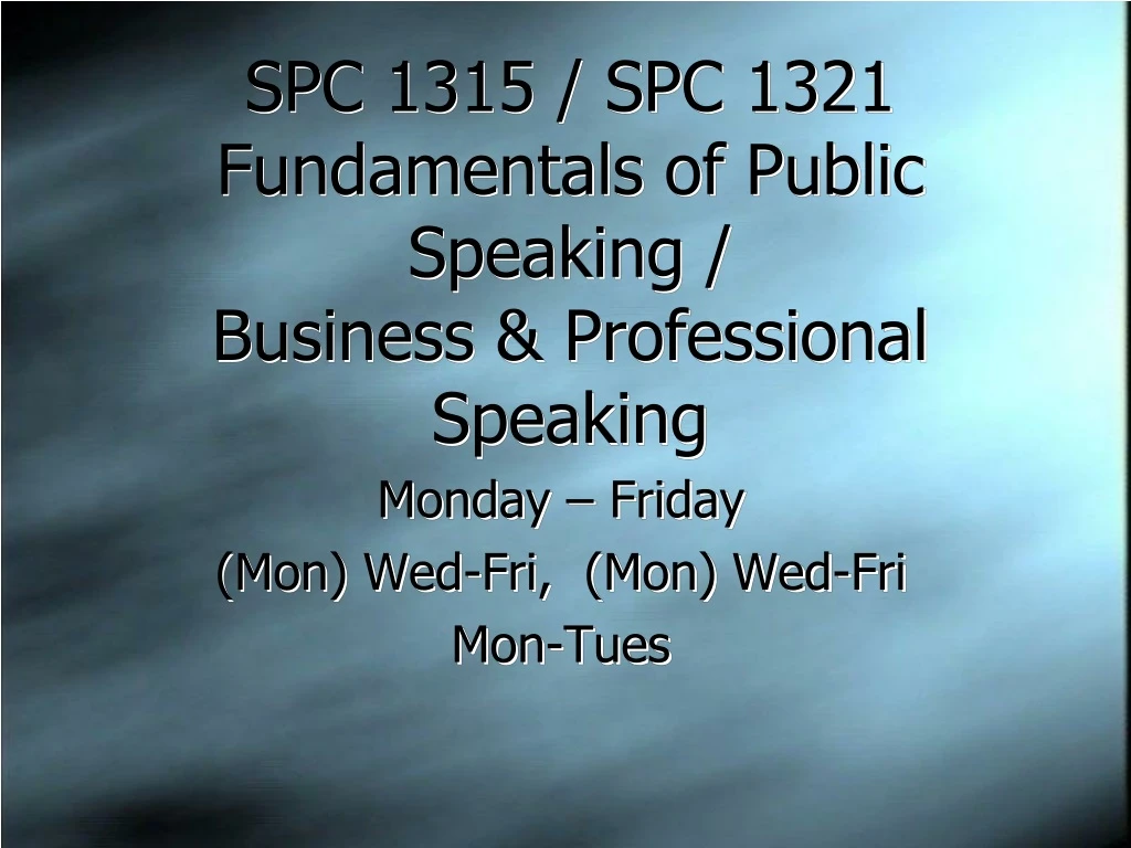 spc 1315 spc 1321 fundamentals of public speaking business professional speaking