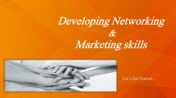 Developing Networking &amp; Marketing skills