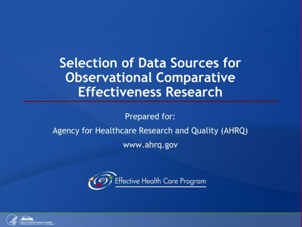 Selection of Data Sources for Observational Comparative Effectiveness Research