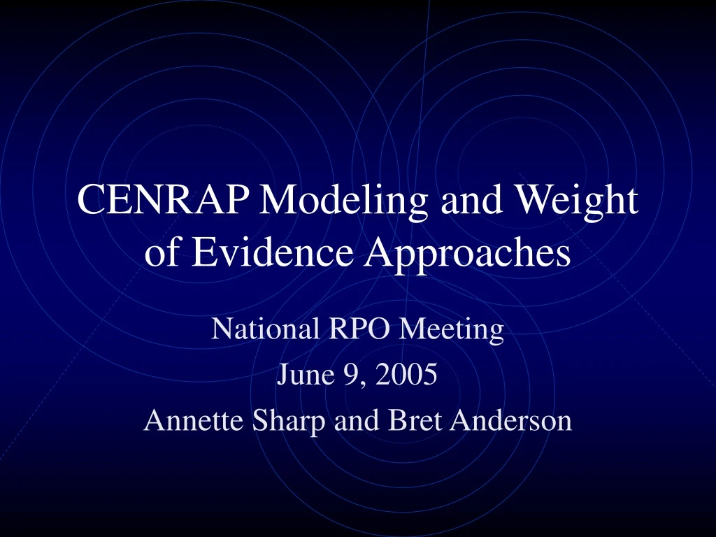 cenrap modeling and weight of evidence approaches