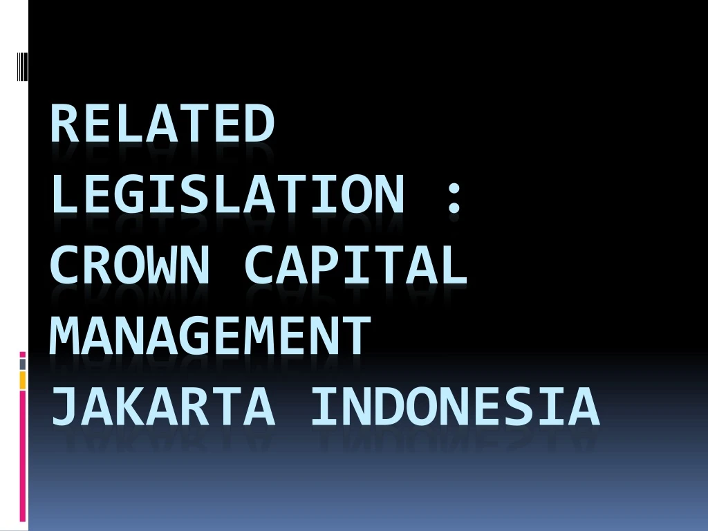 related legislation crown capital management jakarta indonesia