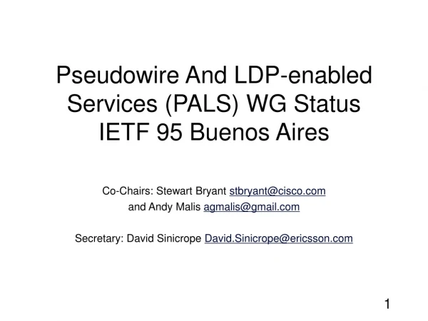 Pseudowire And LDP-enabled Services (PALS) WG Status IETF 95 Buenos Aires