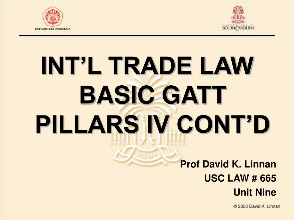 int l trade law basic gatt pillars iv cont d