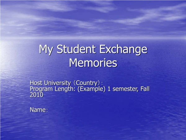 My Student Exchange Memories