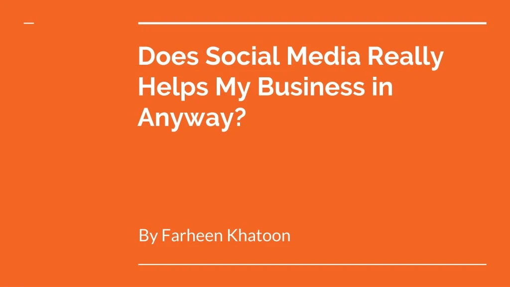 does social media really helps my business in anyway