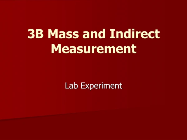 3B Mass and Indirect Measurement
