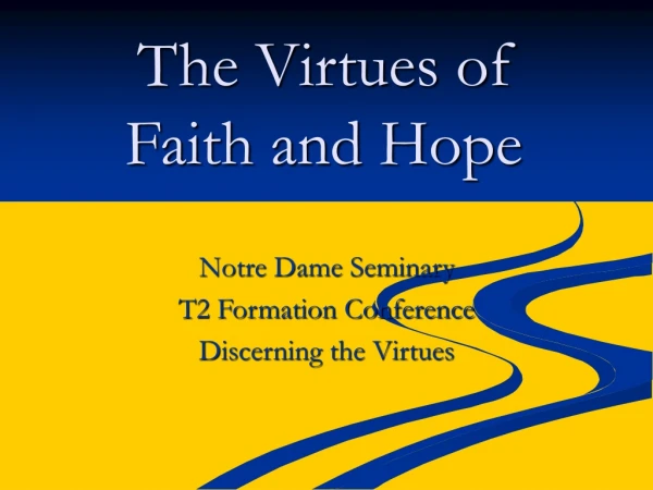 The Virtues of Faith and Hope