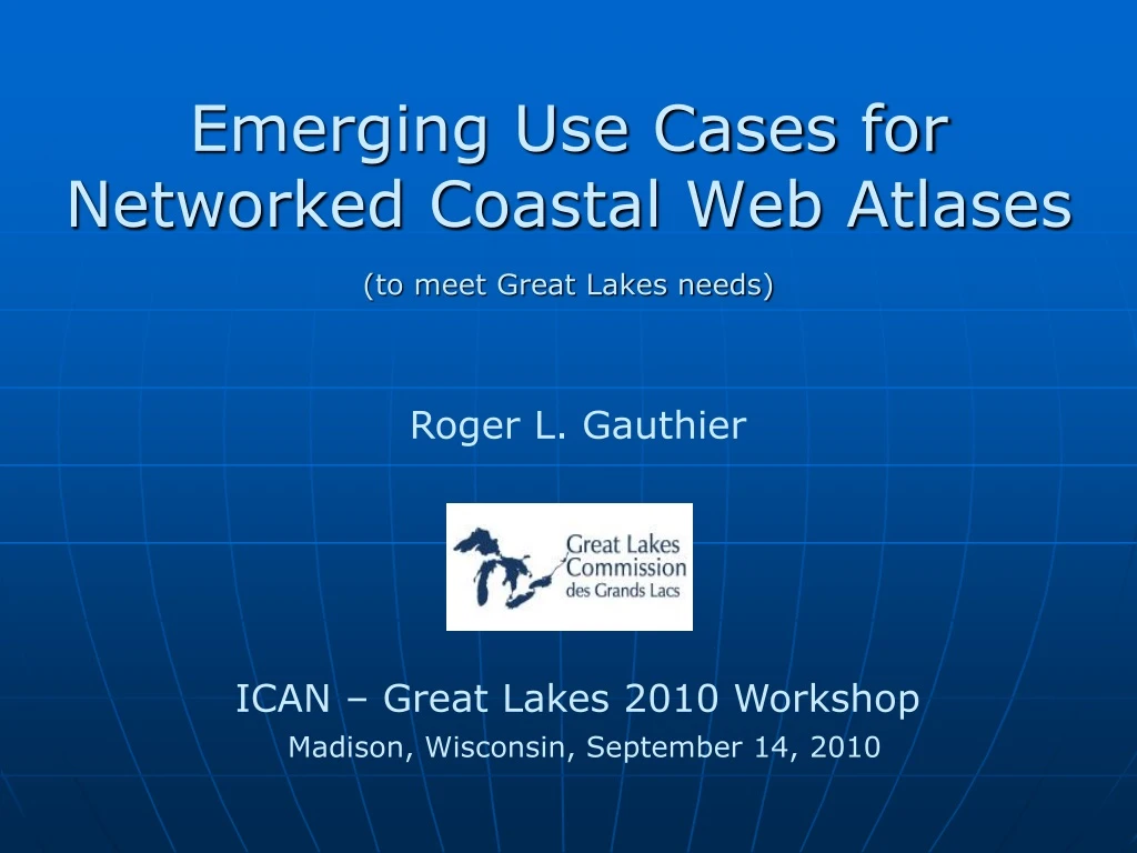 emerging use cases for networked coastal web atlases to meet great lakes needs