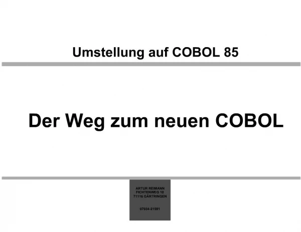 Der Weg zum neuen COBOL