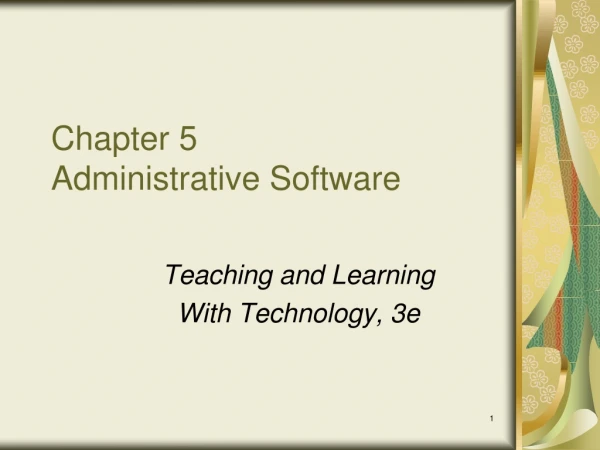 Chapter 5 Administrative Software