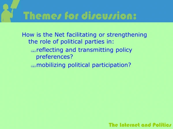 Themes for discussion: