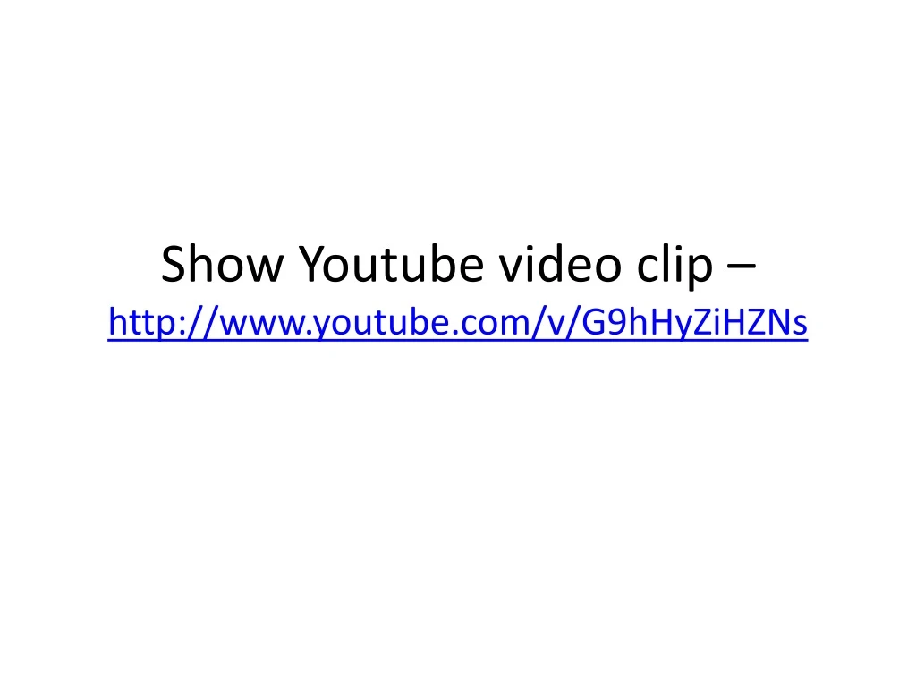 show youtube video clip http www youtube com v g9hhyzihzns