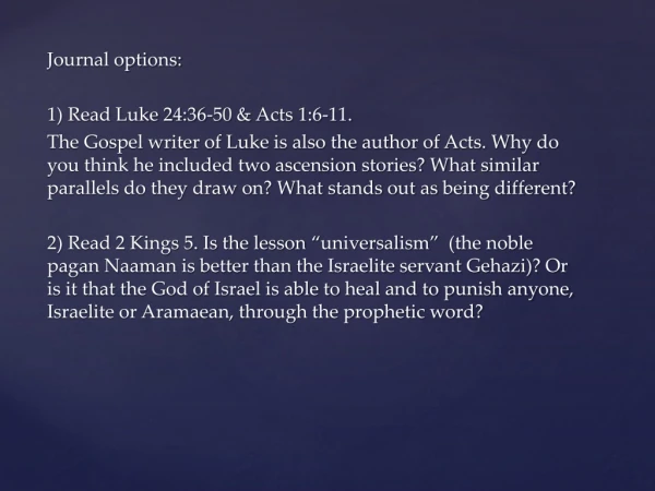 Journal options: 1) Read Luke 24:36-50 &amp; Acts 1:6-11.