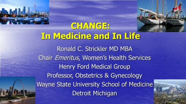 CHANGE: In Medicine and In Life