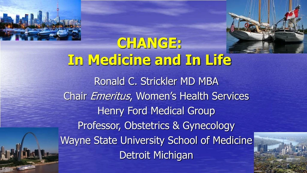 change in medicine and in life