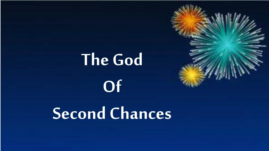 the god of second chances