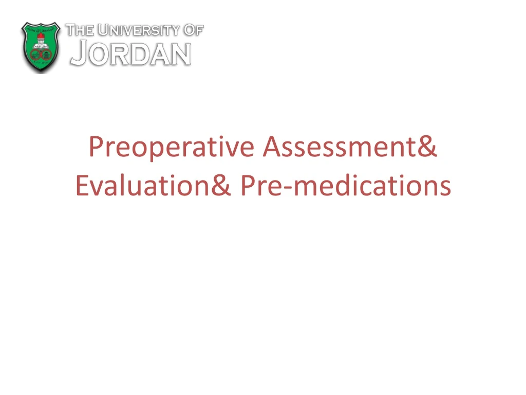 preoperative assessment evaluation pre medications