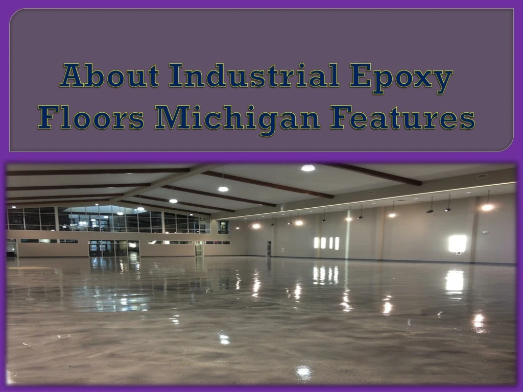 about industrial epoxy floors michigan features