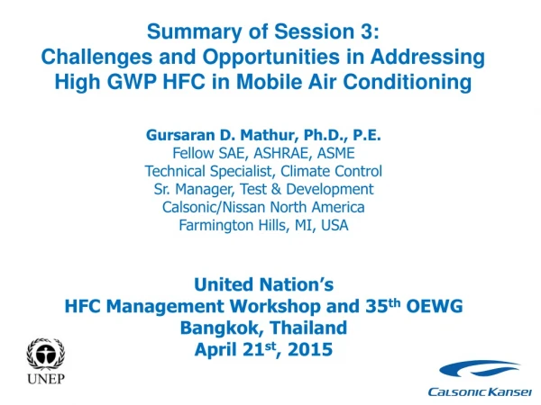 Gursaran D. Mathur, Ph.D., P.E. Fellow SAE, ASHRAE, ASME Technical Specialist, Climate Control