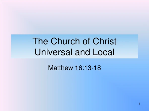 The Church of Christ Universal and Local