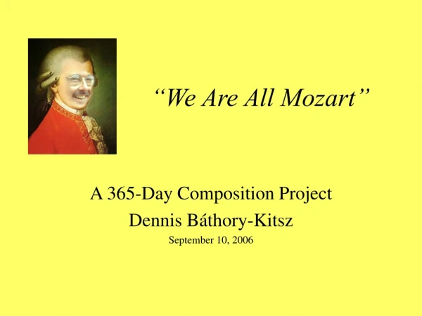 “We Are All Mozart”