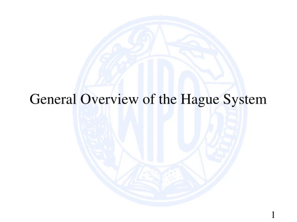 General Overview of the Hague System