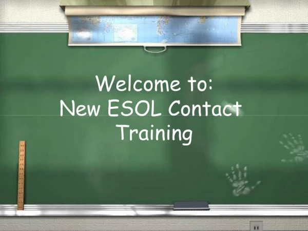 Welcome to: New ESOL Contact Training