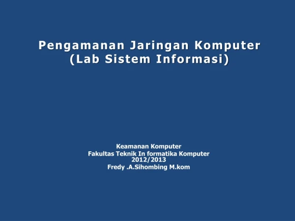 Keamanan Komputer Fredy A.Sihombing M.kom