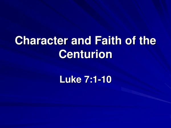 Character and Faith of the Centurion
