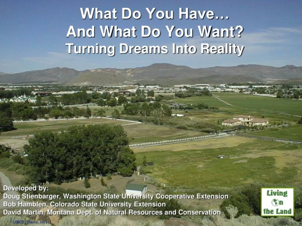 What Do You Have… And What Do You Want? Turning Dreams Into Reality