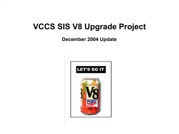 VCCS SIS V8 Upgrade Project December 2004 Update
