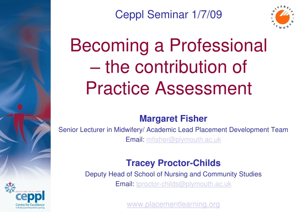 ceppl seminar 1 7 09 becoming a professional the contribution of practice assessment