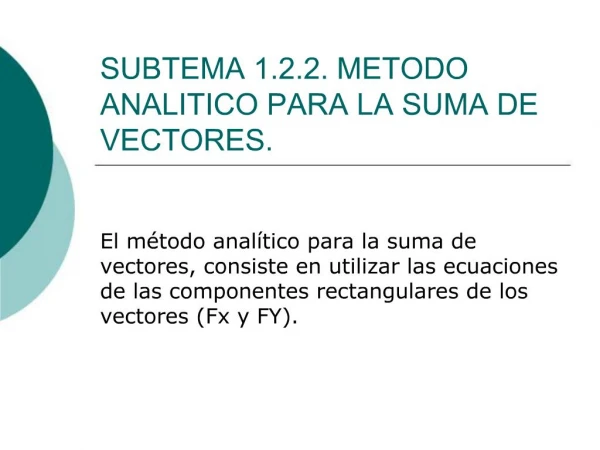 SUBTEMA 1.2.2. METODO ANALITICO PARA LA SUMA DE VECTORES.