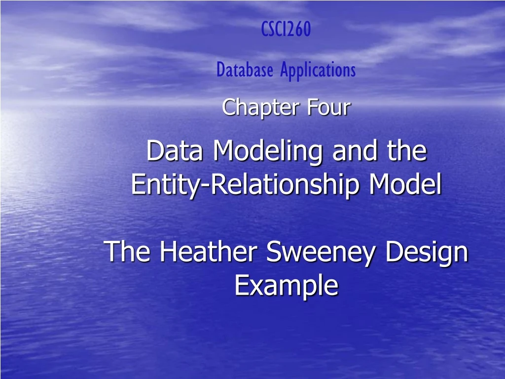 data modeling and the entity relationship model the heather sweeney design example