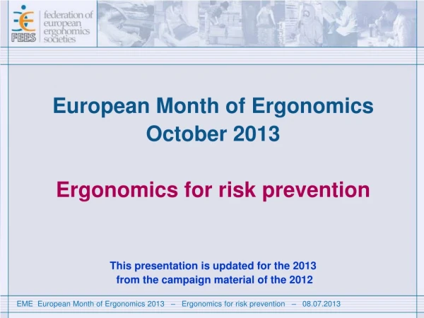 European Month of Ergonomics October 2013 Ergonomics for risk prevention