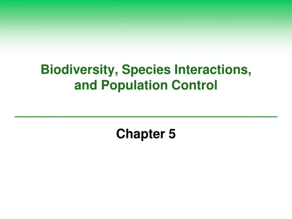 Biodiversity, Species Interactions, and Population Control