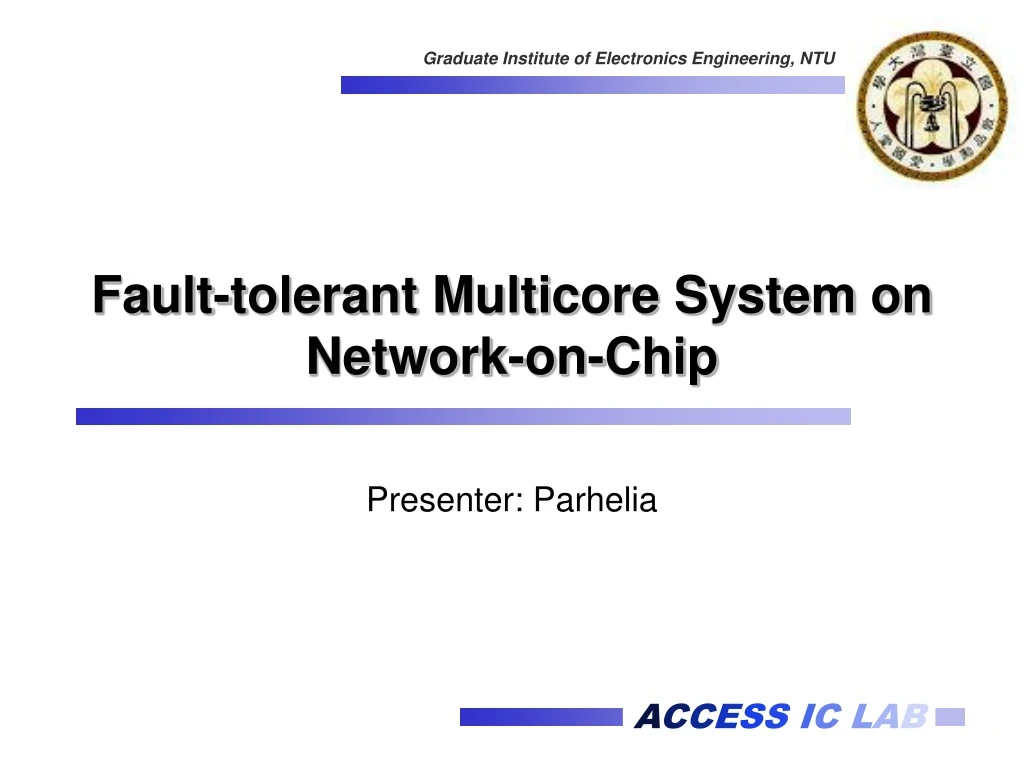 fault tolerant multicore system on network on chip