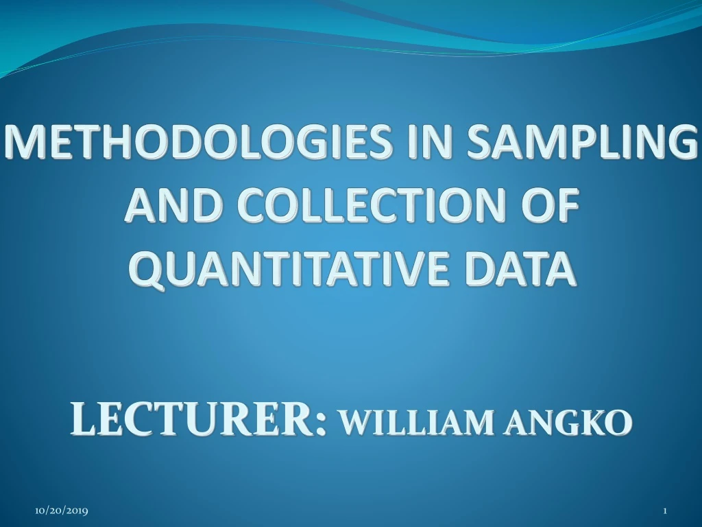 methodologies in sampling and collection of quantitative data