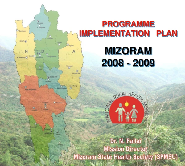 PROGRAMME IMPLEMENTATION PLAN MIZORAM 2008 - 2009