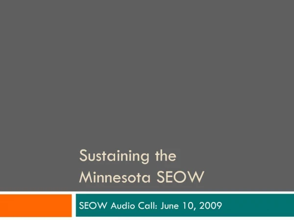 Sustaining the Minnesota SEOW