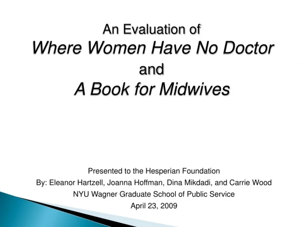 An Evaluation of Where Women Have No Doctor and A Book for Midwives
