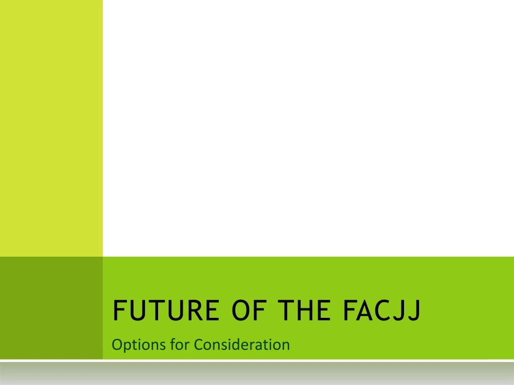 future of the facjj
