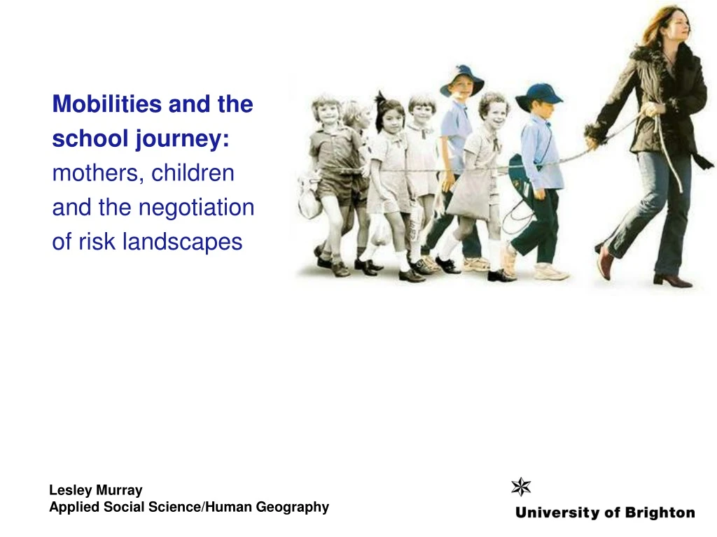 mobilities and the school journey mothers children and the negotiation of risk landscapes