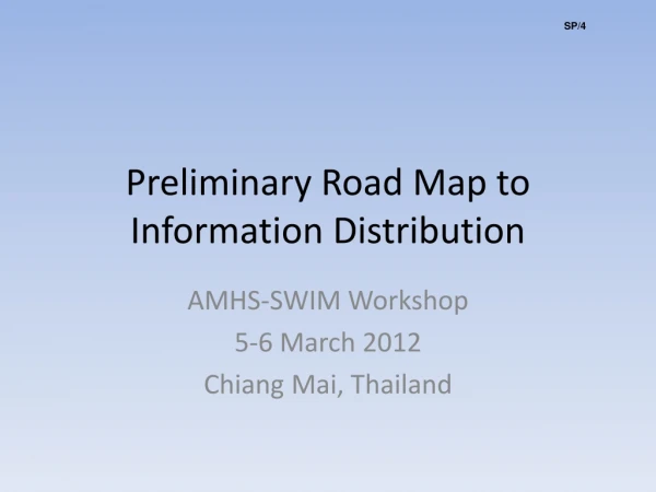 Preliminary Road Map to Information Distribution