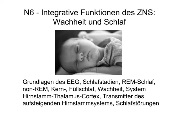N6 - Integrative Funktionen des ZNS: Wachheit und Schlaf