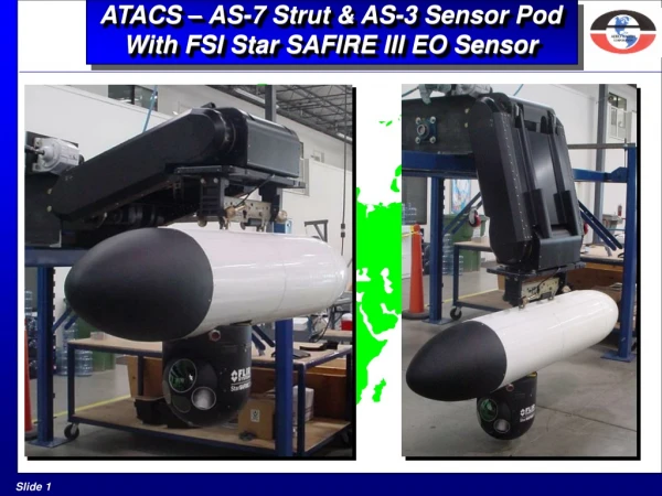 ATACS – AS-7 Strut &amp; AS-3 Sensor Pod With FSI Star SAFIRE III EO Sensor
