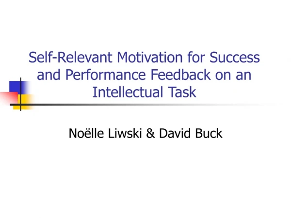 Self-Relevant Motivation for Success and Performance Feedback on an Intellectual Task