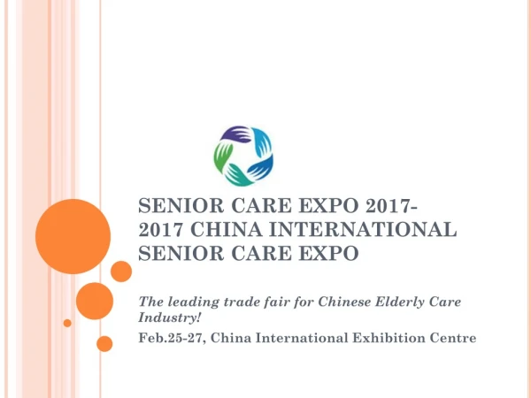 SENIOR CARE EXPO 2017- 2017 CHINA INTERNATIONAL SENIOR CARE EXPO