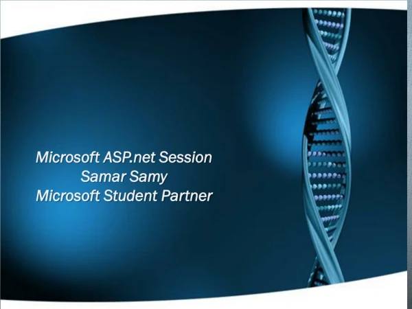 Microsoft ASP Session Samar Samy Microsoft Student Partner