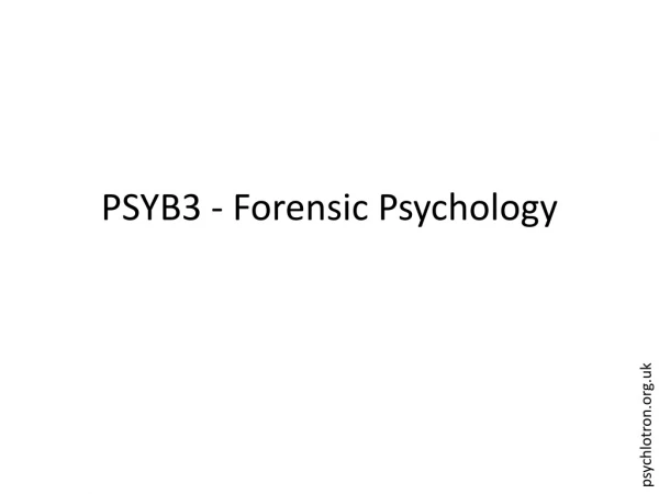PSYB3 - Forensic Psychology